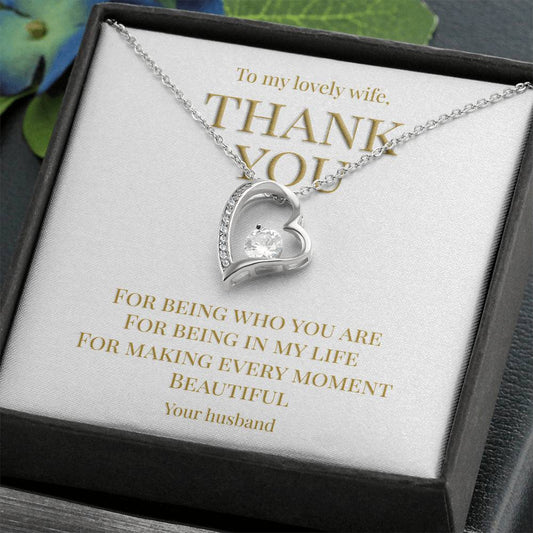 Gift for Wife FROM Husband, necklace with message card: Thank you for being you (Forever love Heart necklace)