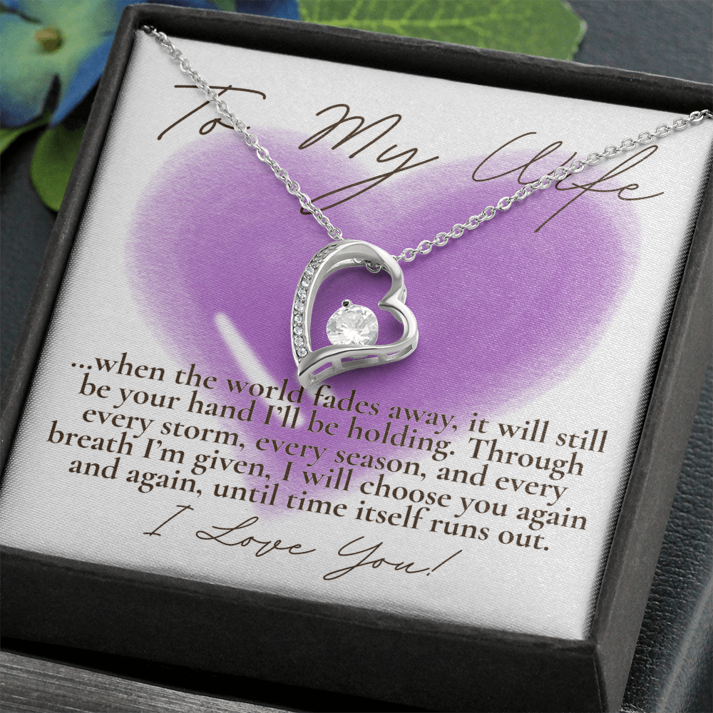 To My Wife... When the world fades away